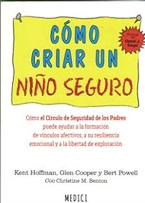 CÓMO CRIAR UN NIÑO SEGURO | 9788497991643 | HOFFMAN, KENT / COOPER, GLEN / POWELL, BERT