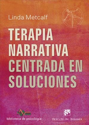 TERAPIA NARRATIVA CENTRADA EN SOLUCIONES | 9788433030412 | METCALF, LINDA