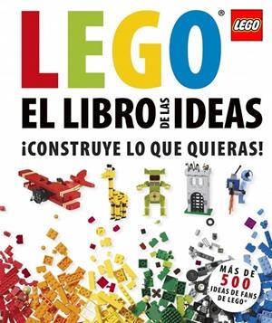 LIBRO DE LAS IDEAS LEGO, EL | 9781409365389 | LIPKOWITZ, DANIEL