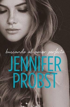 BUSCANDO AL AMOR PERFECTO | 9788415962571 | PROBST, JENNIFER