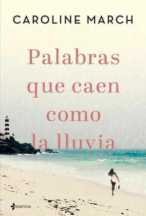 PALABRAS QUE CAEN COMO LA LLUVIA | 9788408206835 | MARCH, CAROLINE