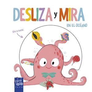 DESLIZA Y MIRA. EN EL OCÉANO | 9788408204909 | YOYO