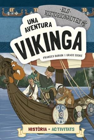 HISTORIONAUTES, ELS. UNA AVENTURA VIKINGA | 9788424663780 | DURKIN, FRANCES / COOKE, GRACE