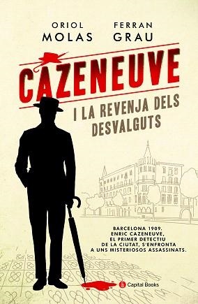 CAZENEUVE I LA REVENJA DELS DESVALGUTS | 9788494677779 | MOLAS, ORIOL / GRAU, FERRAN