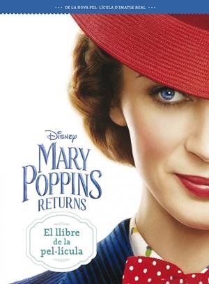 MARY POPPINS RETURNS. EL LLIBRE DE LA PEL·LÍCULA | 9788491376613