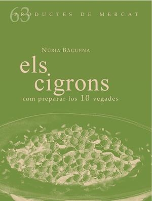 CIGRONS, ELS : COM PREPARAR-LO 10 VEGADES | 9788494956867 | BAGUENA, NURIA