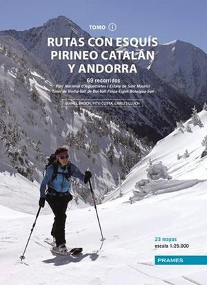 RUTAS CON ESQUIS PIRINEO CATALAN Y ANDORRA. TOMO 1 | 9788483218945 | BROCH, MANEL