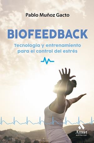 BIOFEEDBACK | 9788417208639 | MUÑOZ GACTO, PABLO
