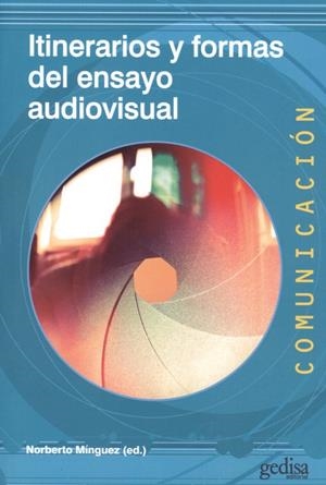 ITINERARIOS Y FORMAS DEL ENSAYO AUDIOVIDUAL | 9788417690618 | MÍNGUEZ, NORBERTO