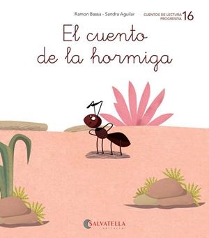 CUENTO DE LA HORMIGA, EL | 9788417841157 | BASSA, RAMÓM / AGUILAR, SANDRA