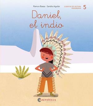 DANIEL, EL INDIO | 9788417841041 | BASSA, RAMÓN / AGUILAR, SANDRA