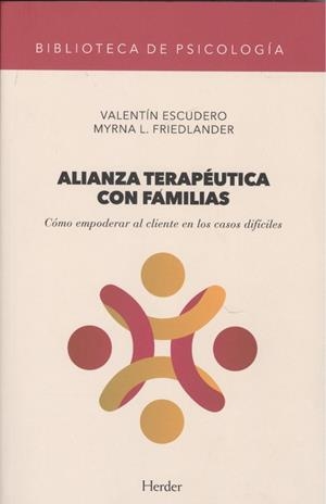 ALIANZA TERAPÉUTICA CON FAMILIAS | 9788425441684 | ESCUDERO, VALENTÍN / FRIEDLANDER, MYRNA