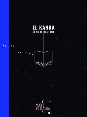SI YO TE CANTARA | 9788417284626 | EL KANKA