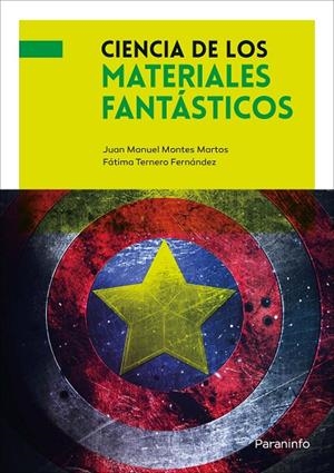 CIENCIA DE LOS MATERIALES FANTASTICOS | 9788428342759 | MONTES, JUAN MANUEL / TERNERO, FATIMA
