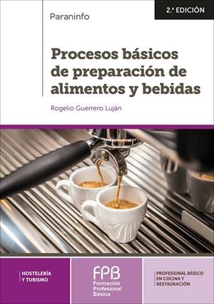 PROCESOS BASICOS DE PREPARACION DE ALIMENTOS Y BEBIDAS | 9788428340731 | GUERRERO LUJAN, ROGELIO