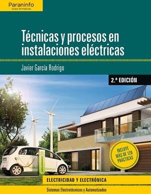 TECNICAS Y PROCESOS EN INSTALACIONES ELECTRICAS | 9788428340786 | GARCIA RODRIGO, JAVIER