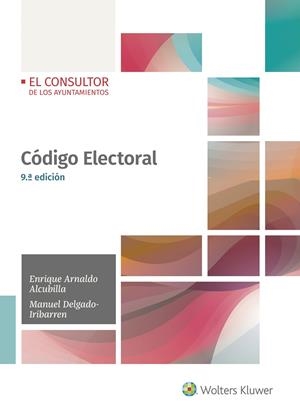 CÓDIGO ELECTORAL (9ª ED.) | 9788470524806 | ARNALDO ALCUBILLA, ENRIQUE / DELGADO IRIBARR, MANUEL