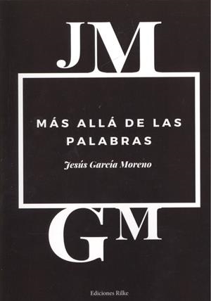 MÁS ALLÁ DE LAS PALABRAS | 9788494656095 | GARCÍA MORENO, JESÚS