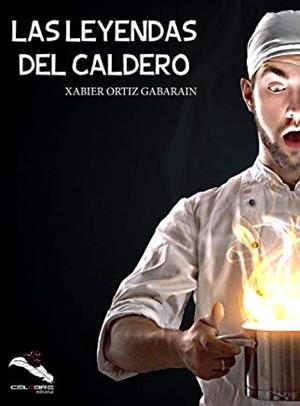 LEYENDAS DEL CALDERO, LAS | 9788494990335 | ORTÍZ GABARAIN, XABIER