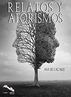 RELATOS Y AFORISMOS | 9788494990373 | DE LACALLE, ANA