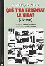 QUÈ T'HA ENSENYAT LA VIDA (202 VEUS) | 9788494999550 | PAGES I CASSU, DAVID