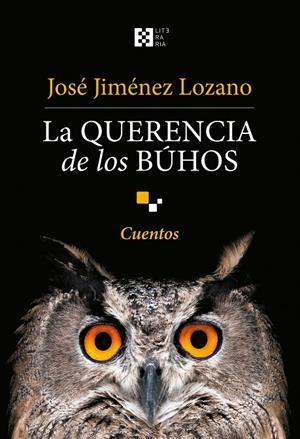 QUERENCIA DE LOS BÚHOS, LA | 9788490559635 | JIMENEZ LOZANO, JOSE