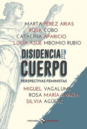 DISIDENCIA EN EL CUERPO | 9788412020403 | VAGALUME, MIGUEL / ASUÉ MBOMIO, LUCÍA / PÉREZ ARIAS, MARTA / APARICIO VILLALONGA, CATALINA