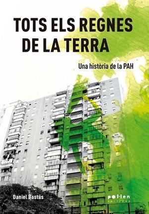 TOTS ELS REGNES DE LA TERRA | 9788416828555 | BASTÚS, DANIEL