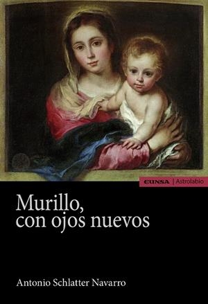 MURILLO CON OJOS NUEVOS | 9788431333690 | SCHLATTER, ANTONIO