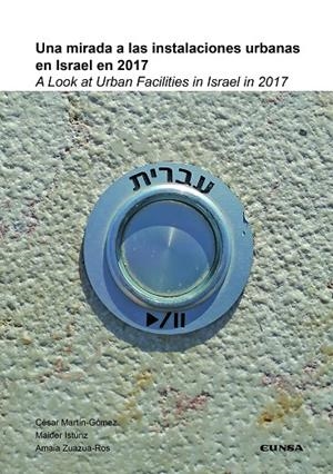 MIRADA A LAS INSTALACIONES URBANAS EN ISRAEL EN 2017, UNA | 9788431333645 | MARTIN, CESAR