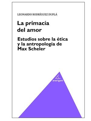 PRIMACÍA DEL AMOR, LA | 9788494874031 | RODRIGUEZ DUPLA, LEONARDO