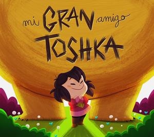 MI GRAN AMIGO TOSHKA | 9788494841354 | APARICIO MARCOS, NURIA