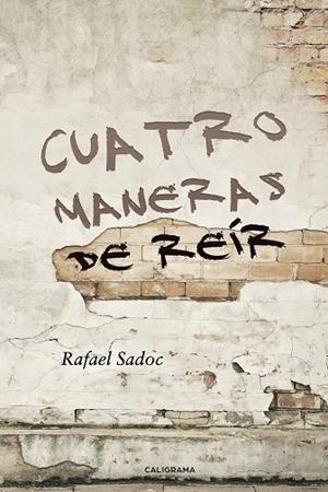 CUATRO MANERAS DE REÍR | 9788417483425 | SADOC, RAFAEL