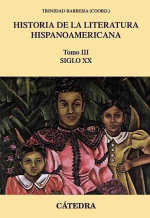 HISTORIA DE LA LITERATURA HISPANOAMERICANA, III | 9788437639949 | BARRERA, TRINIDAD