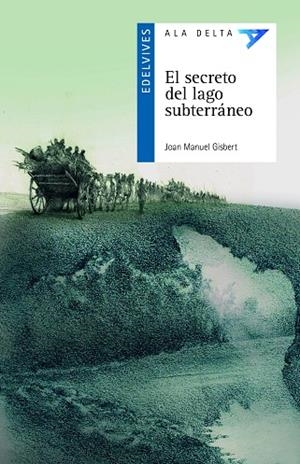 SECRETO DEL LAGO SUBTERRÁNEO, EL | 9788414020487 | GISBERT PONSOLE, JOAN MANUEL