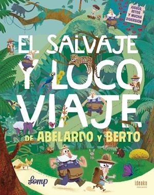 SALVAJE Y LOCO VIAJE DE ABELARDO Y BERTO, EL | 9788414010617 | LOMP