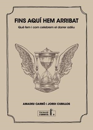 FINS AQUI HEM ARRIBAT | 9788494447341 | CARBÓ, AMADEU / CUBILLOS, JORDI