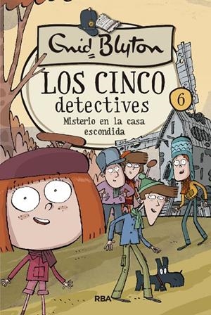 CINCO DETECTIVES 06, LOS. MISTERIO EN LA CASA ESCONDIDA | 9788427207844 | BLYTON, ENID