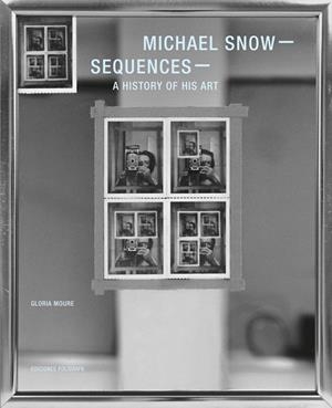 MICHAEL SNOW - SEQUENCES | 9788434313521 | MOURE, GLORIA