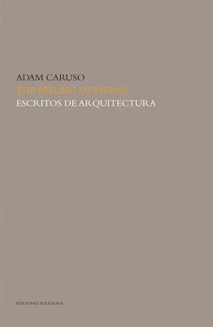 FEELINGS OF THINGS, THE | 9788434311855 | CARUSO, ADAM