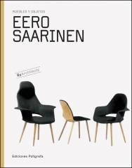 EERO SAARINEN. MUEBLES Y OBJETOS | 9788434312524 | DACHS, S. / DE MUGA, P. / GARCÍA HINTZE, L.