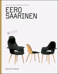 EERO SAARINEN. OBJECTS AND FURNITURE DESIGN | 9788434312647 | DACHS, S. / DE MUGA, P. / GARCÍA HINTZE, L.