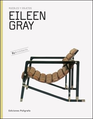 EILEEN GRAY. MUEBLES Y OBJETOS | 9788434312661 | DACHS, S. / DE MUGA, P. / GARCÍA HINTZE, L.