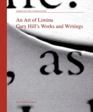 GARY HILL. AN ART OF LIMINA | 9788434310421 | QUASHA, GEORGE