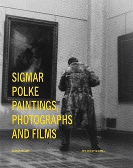 SIGMAR POLKE. PAINTINGS, PHOTOGRAPHS AND FILMS | 9788434313378 | MOURE, GLORIA