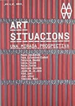 ART SITUACIONS. UNA MIRADA PROSPECTIVA | 9788434313095