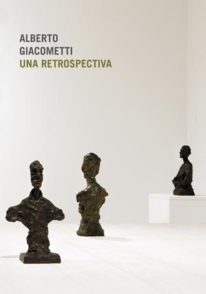 ALBERTO GIACOMETTI. UNA RETROSPECTIVA | 9788434312982 | WIESINGER, VÉRONIQUE