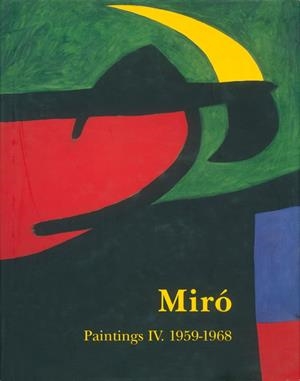 MIRO : RAISONNE. PAINTINGS VOL.4 | 9782868820563 | DUPIN, JACQUES