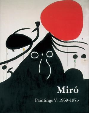 MIRO : RAISONNE. PAINTINGS VOL.5 | 9782868820624 | DUPIN, JACQUES