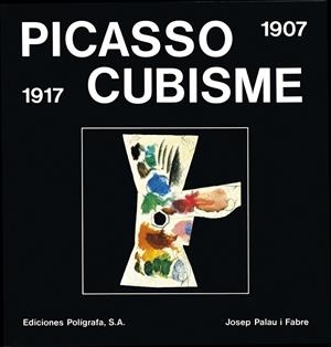 PICASSO. CUBISME 1907-1917 | 9788434306165 | PALAU